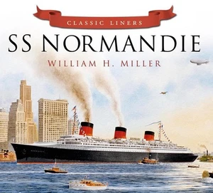SS Normandie: Classic Liners by William H. Miller (English) Paperback Book - Picture 1 of 1