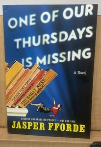 One of Our Thursdays is Missing Fforde 2011 Advance Uncorrected Proof 1st ed E7 - Imagen 1 de 13