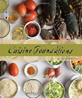 Le Cordon Bleu Cuisine Foundations : Classic Recipes Paperback