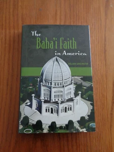 The Baha'i Faith in America by William Garlington HC/DJ 2005 - Bild 1 von 1