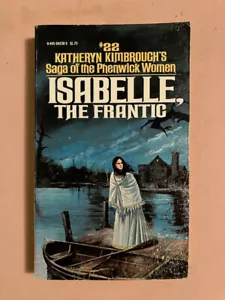 Isabelle, The Frantic by Katheryn Kimbrough (1978, Paperback) Phenwick Women #22 - Picture 1 of 1