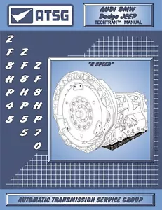 ZF 8HP45 ATSG Transmission Rebuild Manual 845RFE 8HP55 8HP70 8HP90 Overhaul Book - Foto 1 di 1