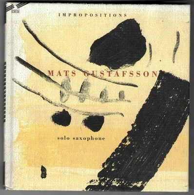 Mats Gustafsson - Impropositions / Solo Saxophone; CD with 80-page booklet - Bild 1 von 2