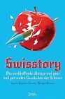 Swisstory: Die verblüffende, blutige und ganz und g... | Buch | Zustand sehr gut