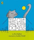 My Cat Likes To Hide In Boxes UC Sutton Eve Penguin Books Ltd Board Book