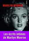 Fragments: Poemes, Ecrits Intimes, ..., Monroe, Marilyn