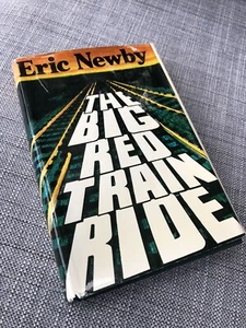 The Big Red Train Ride, Newby, Eric, , 1978 signed / Annotated 1st edition 1985. - Bild 1 von 9