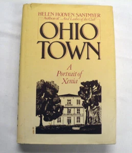 Ohio Town A Portrait Of Xenia by Helen Hooven Santmyer (1984 HC Book) - Foto 1 di 3