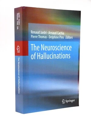 The Neuroscience of Hallucinations, edited by Renaud Jardri et al 2013 1st PB - Image 1 of 4