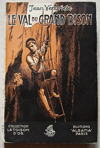 Le Val du Grand Bison J VERGRIETE & J M BRETON La Toison d'Or éd Alsatia 1942 - Imagen 1 de 3