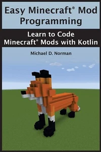 Easy Minecraft Mod Programming : Learn to Code Minecraft Mods with Kotlin - Bild 1 von 2