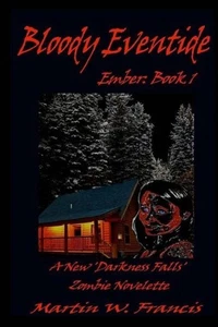 Bloody Eventide: Una nueva novela zombi 'Darkness Falls' de Martin W. Francis (E - Imagen 1 de 1