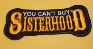 You Can't Buy Sisterhood orange approx 1.75x4 - Picture 1 of 2