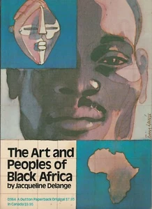 AFRICA , THE ART AND PEOPLES OF BLACK AFRICA by JACQUELINE DELANGE - Bild 1 von 1