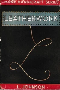 Leatherwork, L Johnson - 1949 Home Handicraft Series Hardback - Imagen 1 de 3