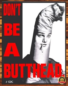 Don't Be A Butthead - Public Health Poster - 1998 - Metal Sign 11 x 14 - Picture 1 of 4