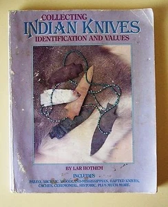 Collecting Indian Knives by Lar Hothem - Picture 1 of 2
