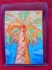 Carte art originale aceo acylique & encres "Under a Palm Tree" (OOAK) rare 1/1 signé