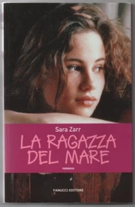 LA RAGAZZA DEL MARE - SARA ZARR - FANUCCI 2009 - Picture 1 of 1