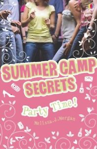 Party Time! (Summer Camp Secrets) (Summer Camp Secrets) By Melis