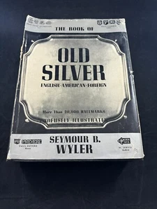 1937 The Book Of Old Silver Seymour B Wyler 20,000 Hallmarks 3rd edition - Picture 1 of 24