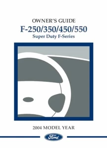 2004 Ford F250-F550 F-Super Duty Truck Owners Manual User Guide Operator Book - Picture 1 of 1