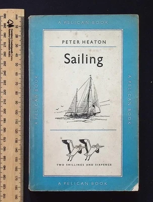 Sailing by Peter Heaton, 1950 Pelican Book  No. 214, paperback - Image 1 of 4