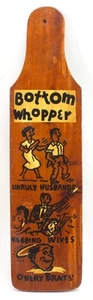 Vintage "Bottom Whopper" Wooden Paddle Unruly Husband, Nagging Wife, Onery Brats - Picture 1 of 6