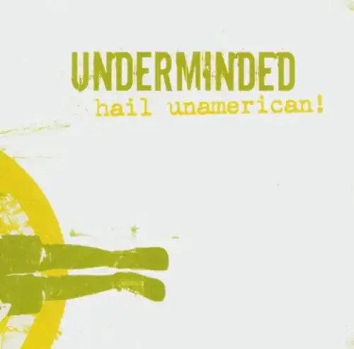 Underminded - Hail Unamerican! - Bild 1 von 1
