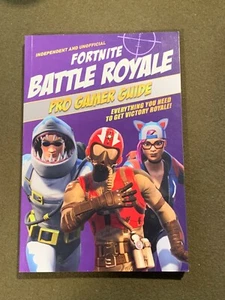 Fortnite Battle Royale Pro Gamer Guide Softback Book Video Game Unofficial Book - Bild 1 von 2