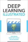 Deep Learning Illustrated by Aglae Bassens  NEW Paperback  softback