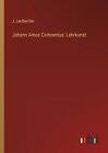 Johann Amos Comnenius' Lehrkunst By J. Leutbecher Paperback Book