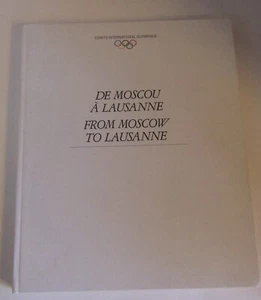 FROM MOSCOW TO LAUSANNE 1990 IOC HARDBACK BOOK Olympics Juan Antonio Samaranch' - Bild 1 von 3
