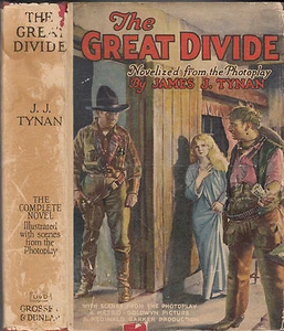 The Great Divide. Novelized from the Photoplay by James J. Tynan. in Rare d/j - Bild 1 von 1