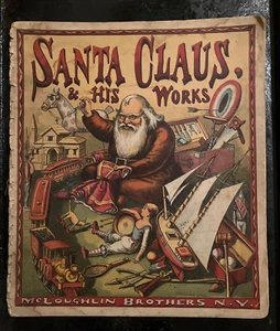 Antique 'Santa Claus & His Works' G.P. Webster McLoughlin Bros. 1882 Howard/Nast - Picture 1 of 10