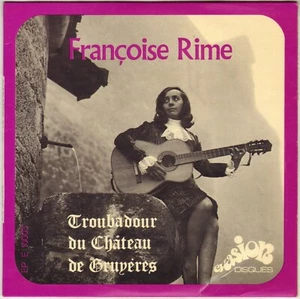 FRANCOISE RIME "TROUBADOUR DU CHATEAU DES GRUYERES" 60'S EP EVASION 10003 - Imagen 1 de 2