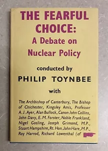 The Fearful Choice A Debate On Nuclear Policy, Toynbee, Victor Gollancz 1958 - Picture 1 of 10