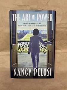 The Art Of Power By Nancy Pelosi 2024 First Edition, First Printing - Imagen 1 de 3