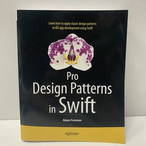 Pro Design Patterns in Swift - Paperback Adam Freeman(Au 2015l B10 - Bild 1 von 6