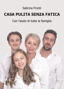 Casa pulita senza fatica - con l’aiuto di tutta la famiglia, di Sabrina Fronti - Picture 1 of 1