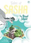 Tales of Sasha 7: The Royal Island by Alexa Pearl: New