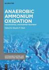 Anaerobic Ammonium Oxidation: For Industrial Wastewater Treatment by Maulin P. S