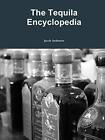 The Tequila Encyclopedia.By Anderson  New 9781365463600 Fast Free Shipping<|
