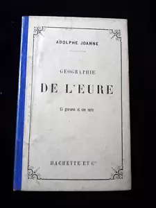 GEOGRAPHIE DE L'EURE ADOLPHE JOANNE GEOGRAPHIE/TOURISME/FRANCE 914 - Bild 1 von 1