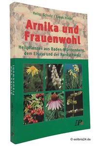 Heinz Scholz/Frank Hiepe: Arnika und Frauenwohl | IPa-Verlag - Imagen 1 de 1