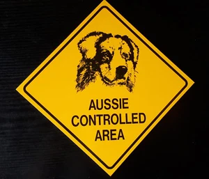 19cm Roadsign Schild AUSTRALIAN SHEPHERD - aussie controlled area - Picture 1 of 1