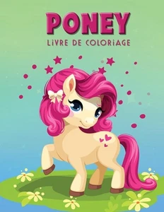 Pony Livre de Coloriage: Livre d'activit?s pour les enfants by Norea Dahlberg (F - Picture 1 of 1