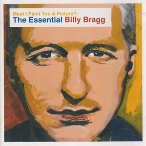 Billy Bragg – Must I Paint You A Picture?: The Essential Billy Bragg - 2 CD Set - Picture 1 of 1