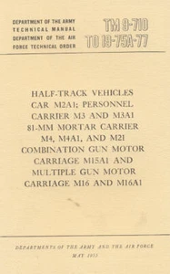 Half-Track TM9-710 Maintenance Book 1953 M2 M3 M4 M16 WW2 US Army halftracks  - Picture 1 of 1