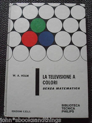 LA TELEVISIONE A COLORI SENZA MATEMATICA TECNICA PHILIPS VECCHIA TV TUBO SEGNALE - Immagine 1 di 4